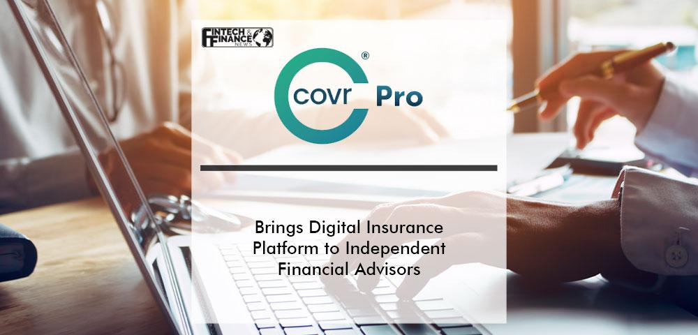 Covr launches digital platform for independent life insurance agents Covr Pro